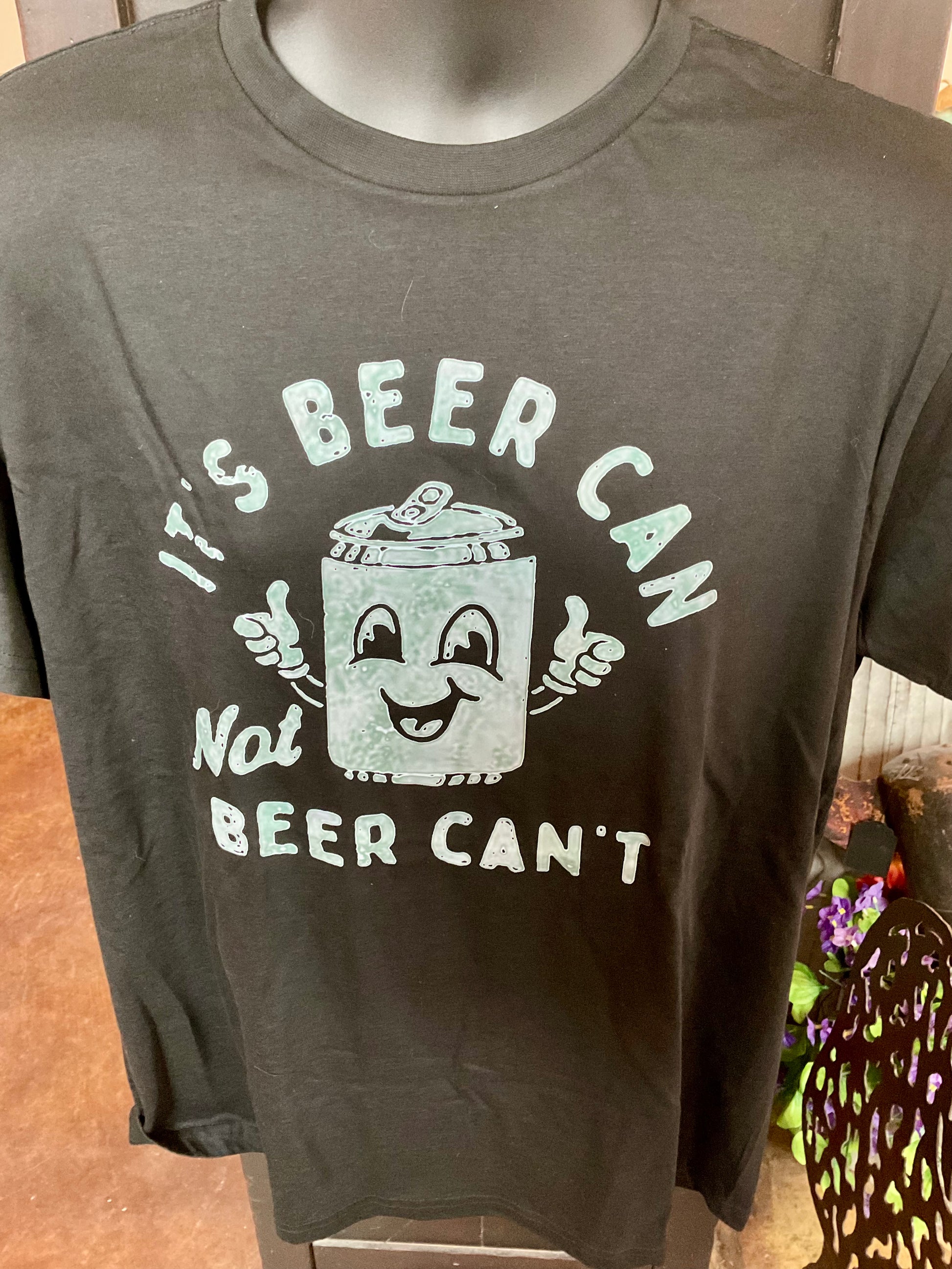 T Its beer CAN